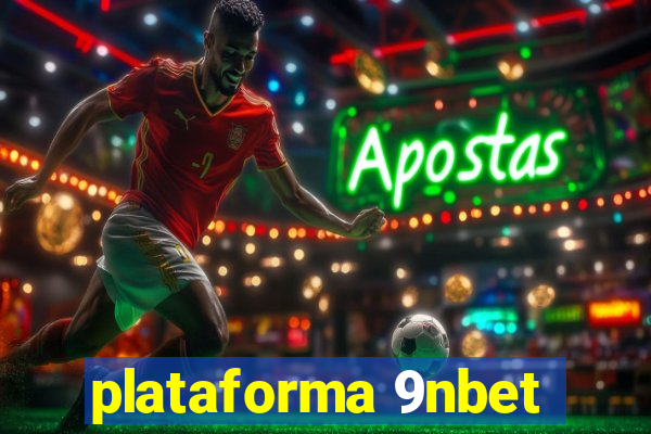 plataforma 9nbet